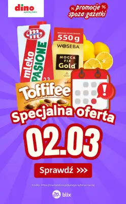 Dino - gazetka promocyjna Specjalna oferta na 02.03.2026 - promocje spoza gazetki od poniedziałku 02.03 