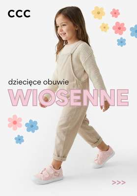 CCC - gazetka promocyjna WIOSENNE obuwie dziecięce od poniedziałku 02.03 