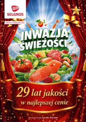 Selgros - gazetka promocyjna Inwazja świeżości od czwartku 05.03 do środy 18.03
