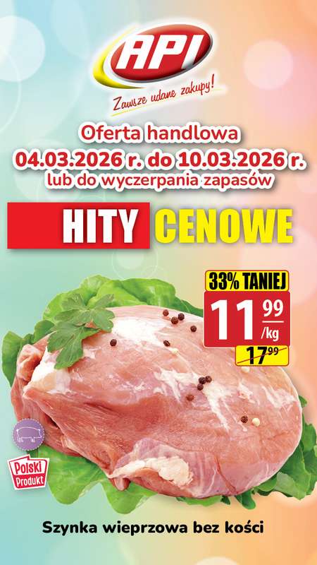 API Market - gazetka promocyjna Plakaty promocyjne od środy 04.03 do wtorku 10.03