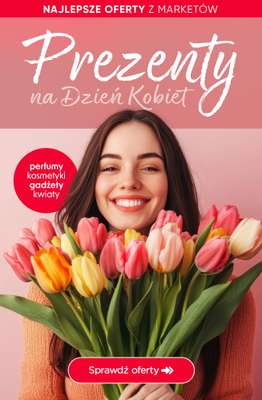 Dzień Kobiet - gazetka promocyjna Prezenty i kwiaty na Dzień Kobiet - oferty z marketów! od czwartku 05.03 do soboty 07.03