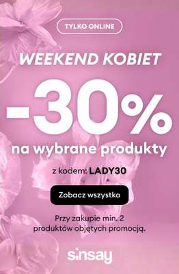 Sinsay - gazetka promocyjna -30% na wybrane produkty - Weekend Kobiet! od czwartku 05.03 do poniedziałku 09.03