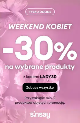 Sinsay - gazetka promocyjna -30% na wybrane produkty - Weekend Kobiet! od czwartku 05.03 do poniedziałku 09.03