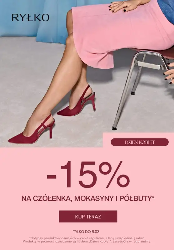 Ryłko - gazetka promocyjna -15% na czółenka, mokasyny i półbuty z okazji Dnia Kobiet od piątku 06.03 do niedzieli 08.03