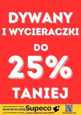 Supeco - gazetka promocyjna Dywany i Wycieraczki od wtorku 10.03 do czwartku 09.04