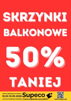 Supeco - gazetka promocyjna Skrzynki balkonowe od wtorku 10.03 do niedzieli 10.05