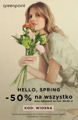 Greenpoint - gazetka promocyjna -50% na WSZYSTKO przy zakupach za min. 99,99 zł od wtorku 10.03 