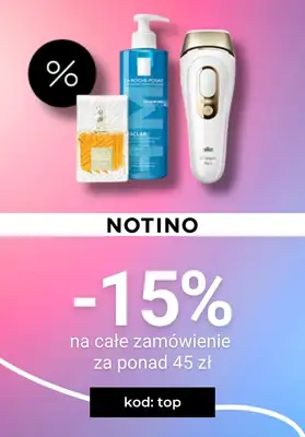 NOTINO - gazetka promocyjna -15% na zamówienie od 45 zł od wtorku 10.03 do niedzieli 15.03