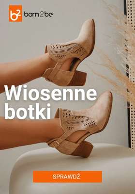 Born2be - gazetka promocyjna Wiosenne botki od wtorku 10.03 do czwartku 19.03