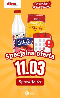 Dino - gazetka promocyjna Specjalna oferta na 11.03.2026 - promocje spoza gazetki od środy 11.03 do środy 11.03