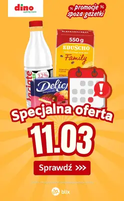 Dino - gazetka promocyjna Specjalna oferta na 11.03.2026 - promocje spoza gazetki od środy 11.03 do środy 11.03