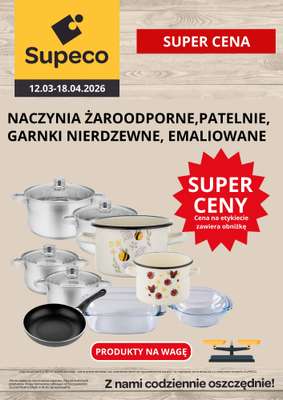 Supeco - gazetka promocyjna Naczynia, patelnie, garnki na weekend od czwartku 12.03 do soboty 18.04