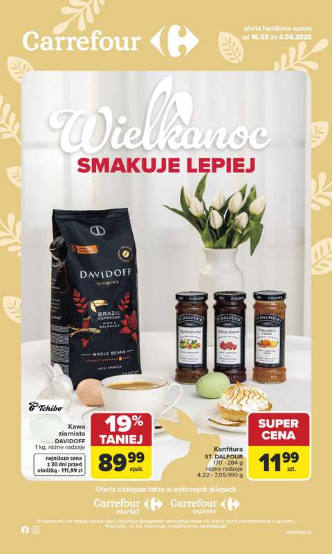 Carrefour - gazetka promocyjna Gazetka Wielkanoc smakuje lepiej od poniedziałku 16.03 do soboty 04.04
