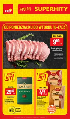 POLOmarket - gazetka promocyjna Super hity od poniedziałku 16.03 do wtorku 17.03