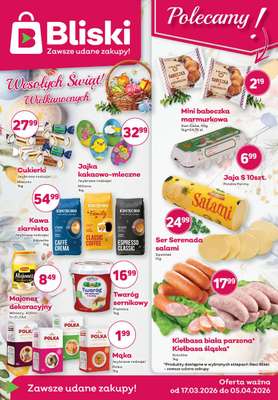 Bliski - gazetka promocyjna Gazetka od wtorku 17.03 do niedzieli 05.04
