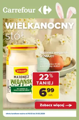 Carrefour - gazetka promocyjna WIELKANOCNY stół od wtorku 17.03 do soboty 21.03