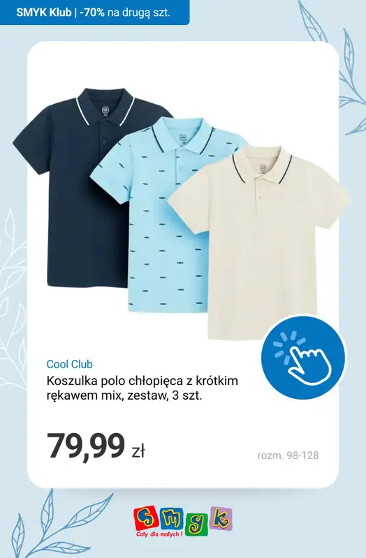 Smyk - gazetka promocyjna T-shirty i bluzki: -70% NA DRUGI PRODUKT - dla Klubowiczów! od poniedziałku 16.03 do niedzieli 22.03 - strona 7