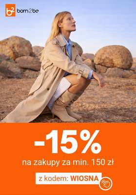 Born2be - gazetka promocyjna -15% na zakupy za min. 150 zł od poniedziałku 16.03 do środy 18.03