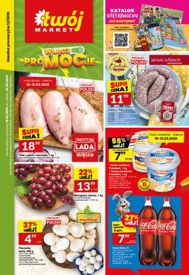 Twój Market - gazetka promocyjna Gazetka od środy 18.03 do wtorku 24.03