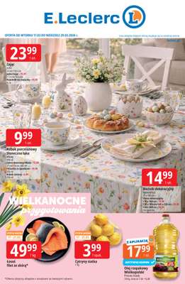 Leclerc - gazetka promocyjna Oferta E.Leclerc | Wielkanocne przygotowania od wtorku 17.03 do niedzieli 29.03