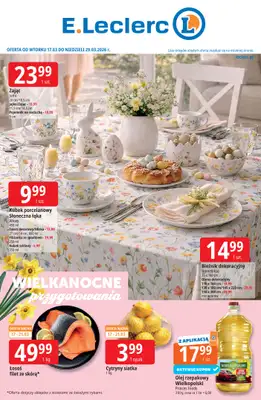 Leclerc - gazetka promocyjna Oferta E.Leclerc | Wielkanocne przygotowania od wtorku 17.03 do niedzieli 29.03