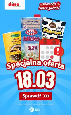 Dino - gazetka promocyjna Specjalna oferta na 18.03.2026 - promocje spoza gazetki od środy 18.03 do środy 18.03