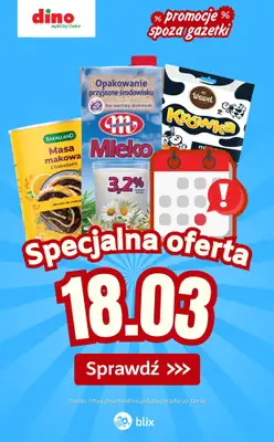 Dino - gazetka promocyjna Specjalna oferta na 18.03.2026 - promocje spoza gazetki od środy 18.03 do środy 18.03