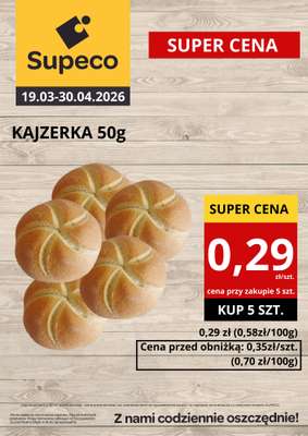 Supeco - gazetka promocyjna Kajzerka 50g od czwartku 19.03 do poniedziałku 30.03