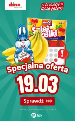 Dino - gazetka promocyjna Specjalna oferta na 19.03.2026 - promocje spoza gazetki od czwartku 19.03 do czwartku 19.03