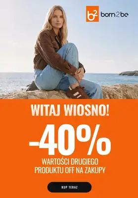 Born2be - gazetka promocyjna -40% wartości drugiego produktu od piątku 20.03 do wtorku 24.03