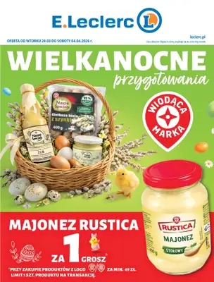 Leclerc - gazetka promocyjna Wielkanocne przygotowania od wtorku 24.03 do soboty 04.04