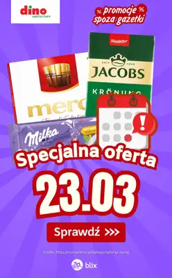 Dino - gazetka promocyjna Specjalna oferta na 23.03.2026 - promocje spoza gazetki od poniedziałku 23.03 do poniedziałku 23.03