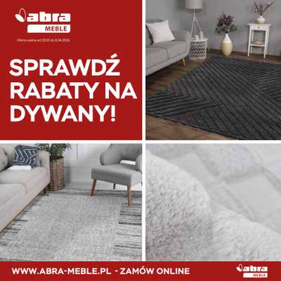 Abra Meble - gazetka promocyjna Sprawdź rabaty na dywany! od poniedziałku 23.03 do środy 08.04