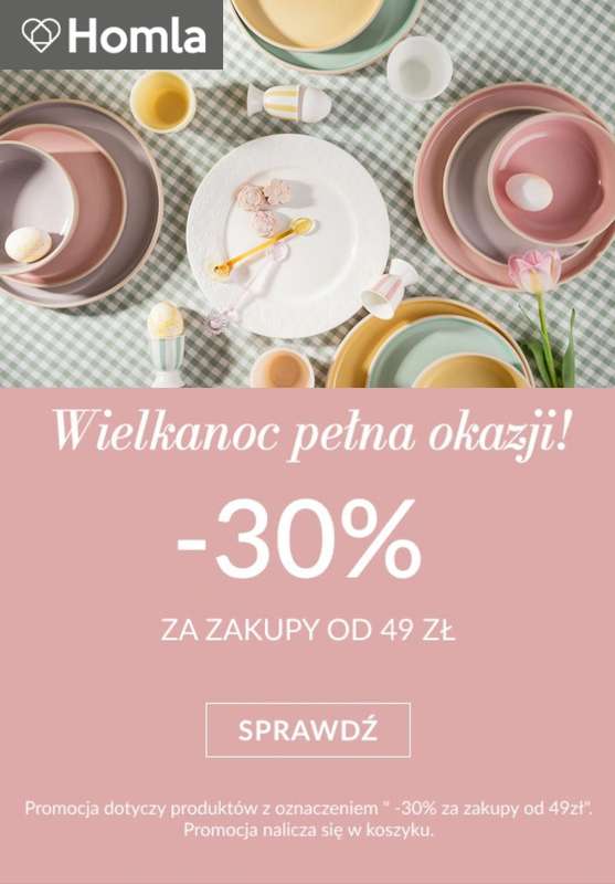 Homla - gazetka promocyjna -30% wielkanocne okazje od wtorku 24.03 do wtorku 31.03