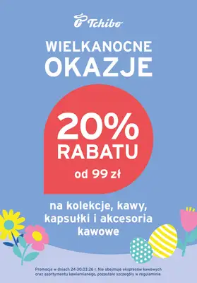 Tchibo - gazetka promocyjna -20% przy zakupie za min.99 zł od wtorku 24.03 do poniedziałku 30.03
