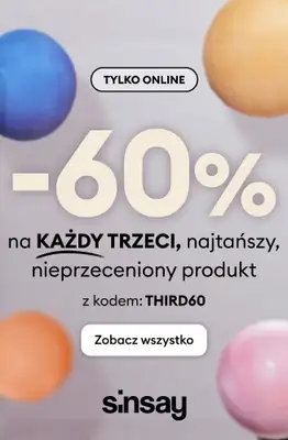 Sinsay - gazetka promocyjna -60% na TRZECI PRODUKT od wtorku 24.03 do środy 25.03