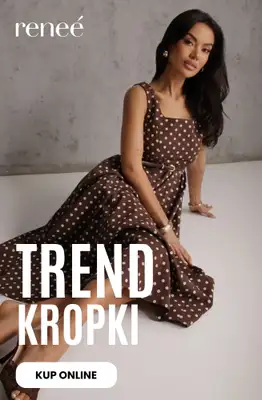 Renee - gazetka promocyjna Trend: Kropki od wtorku 24.03 