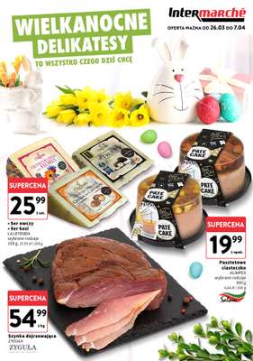 Intermarche - gazetka promocyjna Wielkanocne delikatesy  do wtorku 07.04
