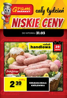Gram Market - gazetka promocyjna Cały tydzień niskie ceny od piątku 27.03 do wtorku 31.03