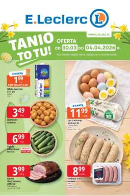 Leclerc - gazetka promocyjna Oferta E.Leclerc I Tanio to tu! od poniedziałku 30.03 do soboty 04.04