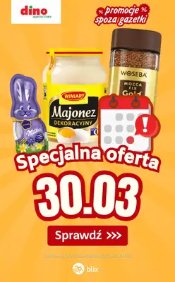 Dino - gazetka promocyjna Specjalna oferta na 30.03.2026 - promocje spoza gazetki od poniedziałku 30.03 do poniedziałku 30.03