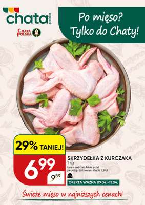 Chata Polska - gazetka promocyjna Po mięso? Tylko do Chaty! 9.04-11.04  do soboty 11.04