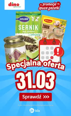 Dino - gazetka promocyjna Specjalna oferta na 31.03.2026 - promocje spoza gazetki od wtorku 31.03 do wtorku 31.03