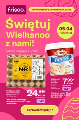 Frisco - gazetka promocyjna Świętuj Wielkanoc z nami! od wtorku 31.03 do niedzieli 05.04