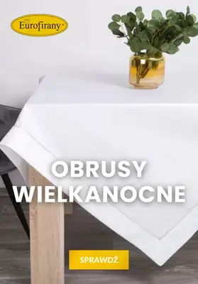 WIELKANOC - gazetka promocyjna Eurofirany | Obrusy wielkanocne od wtorku 31.03 