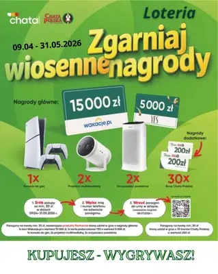Chata Polska - gazetka promocyjna Zgarniaj wiosenne nagrody 9.04-31.05  do niedzieli 31.05