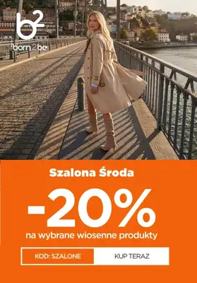 Born2be - gazetka promocyjna -20% na wybrane wiosenne produkty od środy 01.04 do czwartku 02.04