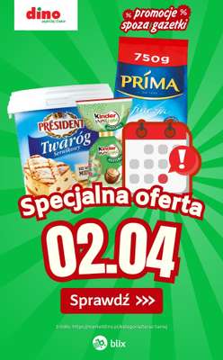 Dino - gazetka promocyjna Specjalna oferta na 02.04.2026 - promocje spoza gazetki od czwartku 02.04 do czwartku 02.04