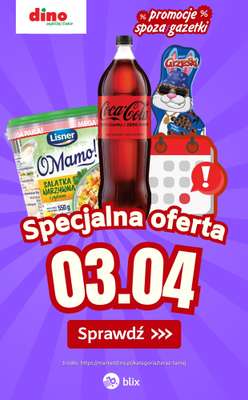 Dino - gazetka promocyjna Specjalna oferta na 03.04.2026 - promocje spoza gazetki od piątku 03.04 do piątku 03.04