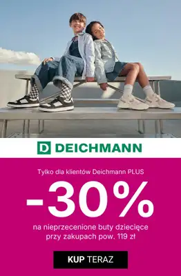 Deichmann - gazetka promocyjna -30% na nieprzecenione buty dziecięce od 119 zł w Deichmann PLUS od piątku 03.04 do niedzieli 12.04